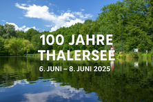  100 Jahre Thalersee – Das große Jubiläumsfest