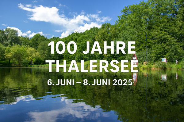  100 Jahre Thalersee – Das große Jubiläumsfest