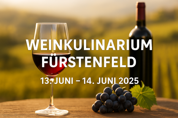Weinkulinarium Fürstenfeld – Regionale Vielfalt im Glas
